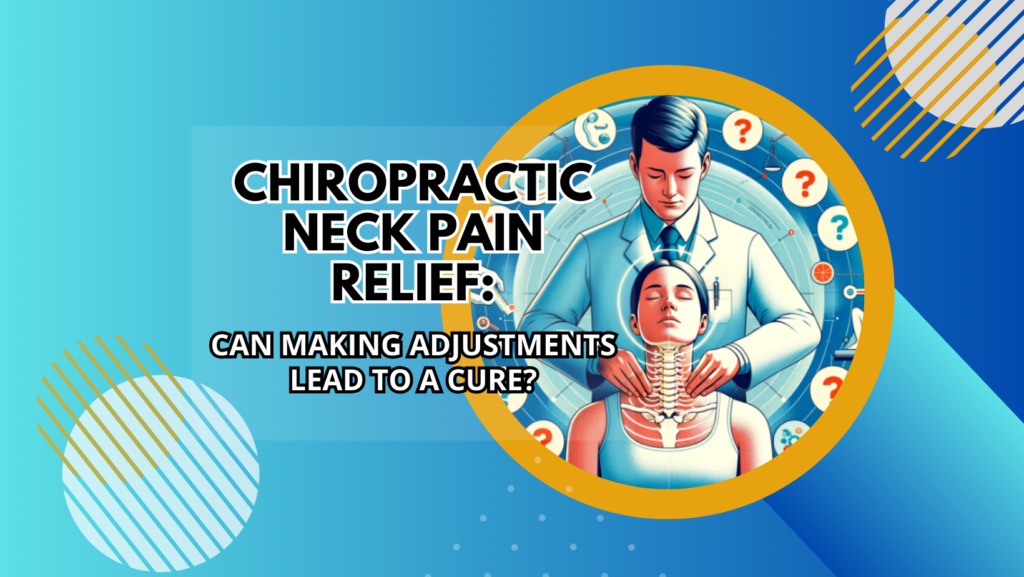 Chiropractor performing neck adjustment for pain relief